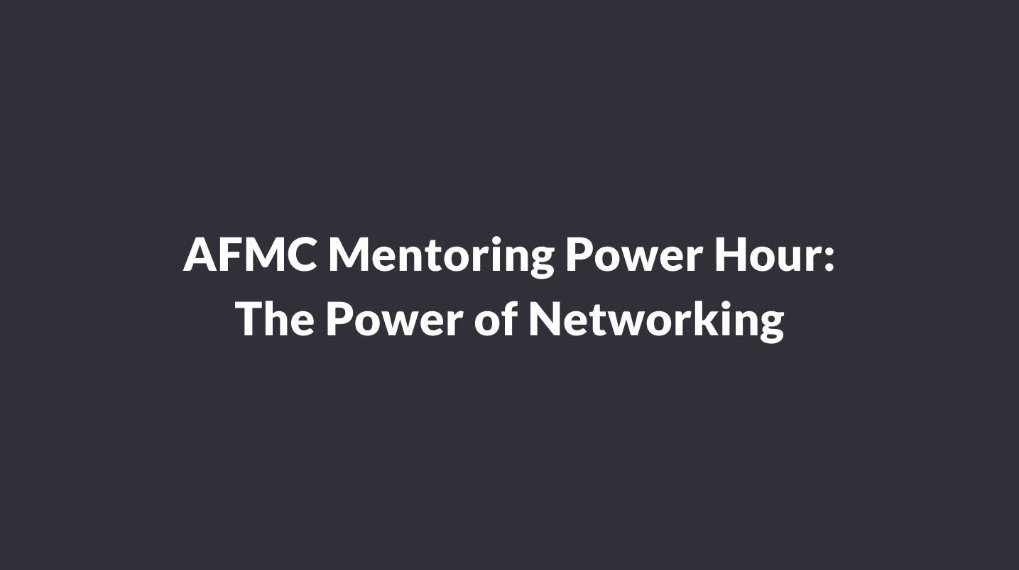 AFMC Mentoring Power Hour: The Power of Networking video